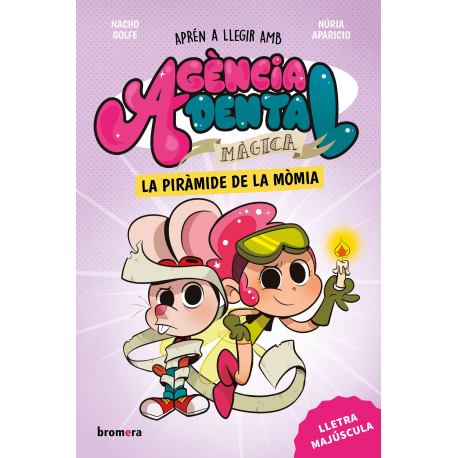 Agència Dental Màgica 3. La piràmide de la mòmia