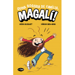Quina bogeria de família, Magalí!
