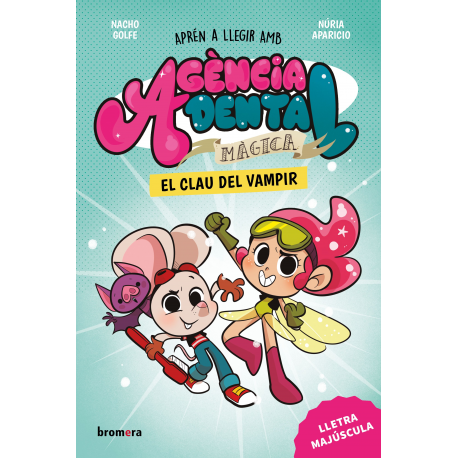 Agència Dental Màgica 1. El clau del vampir