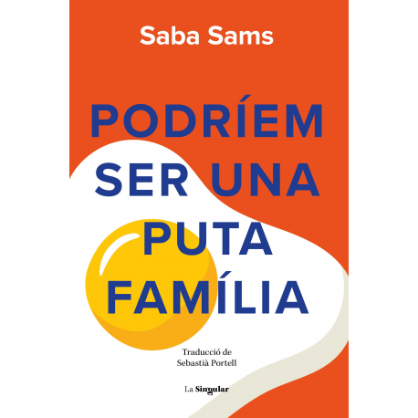 Podríem ser una puta família