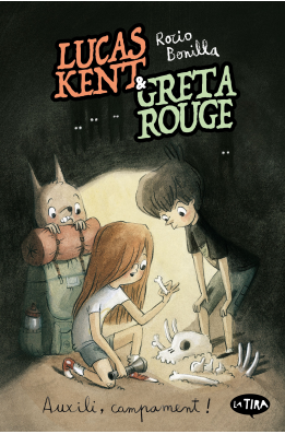 Lucas Kent & Greta Rouge 3. Auxili, campament!