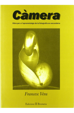 Càmera. Llibre per a l'aprenentatge de la fotografia en secundària