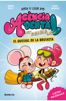 Agència Dental Màgica 4. El queixal de la bruixeta