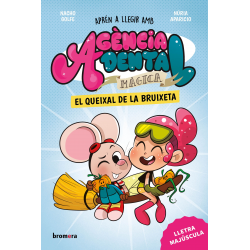 Agència Dental Màgica 4. El queixal de la bruixeta