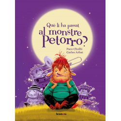 Què li ha passat al monstre Petorro?