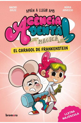 Agència Dental Màgica 5. El caragol de Frankenstein