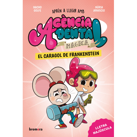 Agència Dental Màgica 5. El caragol de Frankenstein