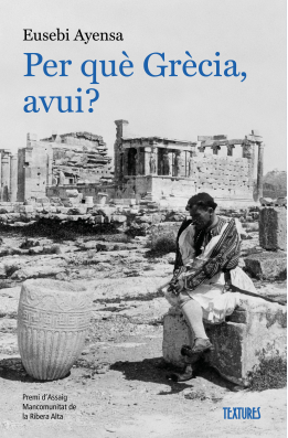 Per què Grècia, avui?