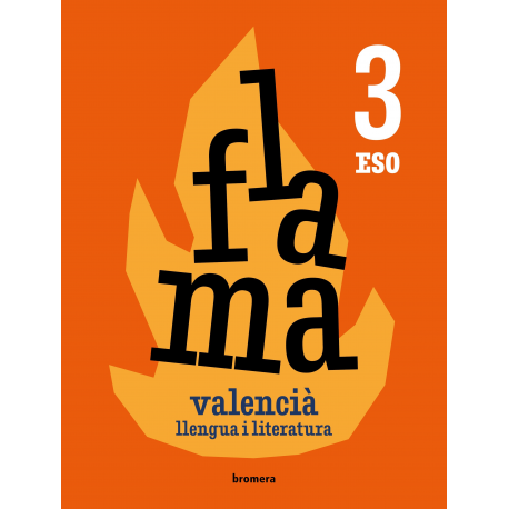 Flama 3r ESO. Valencià: llengua i literatura
