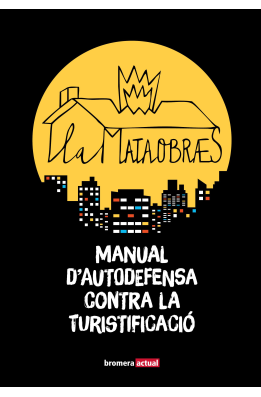 La Mataobras. Manual d'autodefensa contra la turistificació