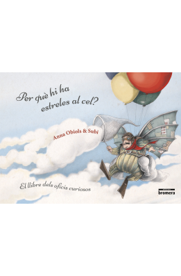 Per què hi ha estreles al cel? Llibre dels oficis curiosos