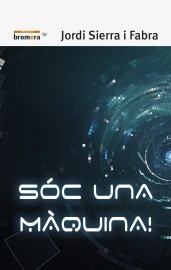 Sóc una màquina!