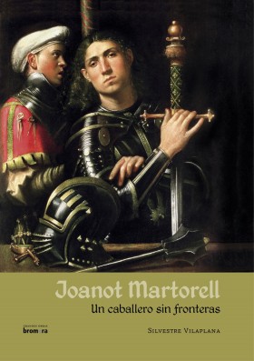 Joanot Martorell. Un caballero sin fronteras
