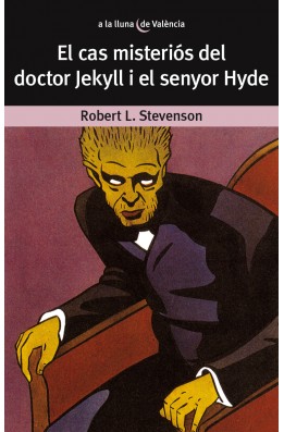 El cas misteriós del doctor Jekyll i el senyor Hyde