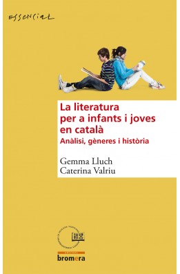 La literatura per a infants i joves en català. Anàlisi, gèneres i història