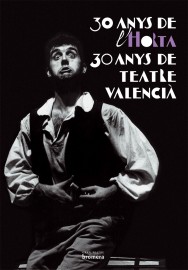 30 anys de l'Horta, 30 anys de teatre valencià