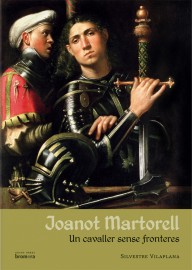 Joanot Martorell. Un cavaller sense fronteres