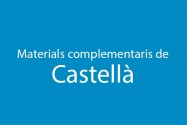 Materials complementaris de Castellà